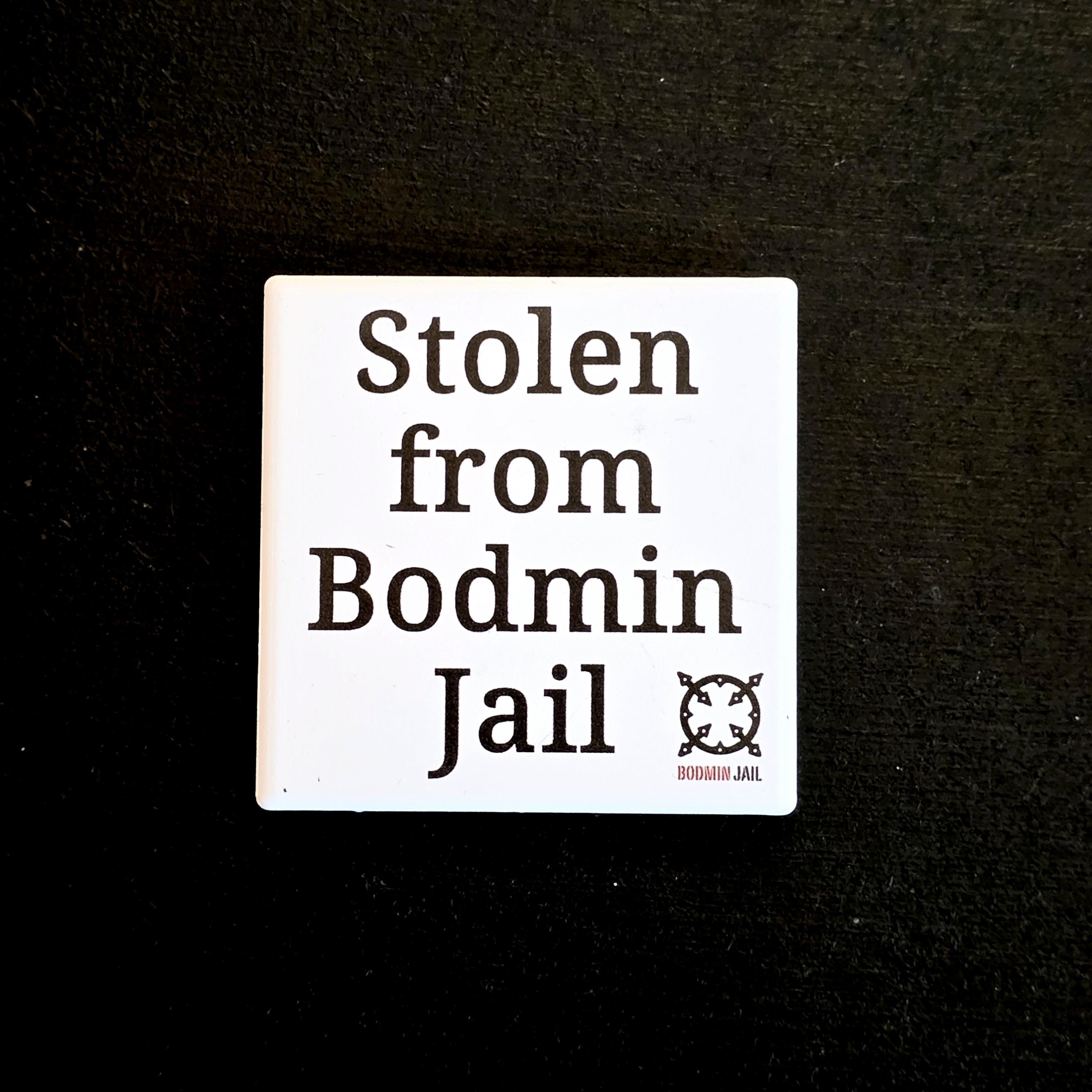 Stolen from Bodmin Jail Fridge Magnet