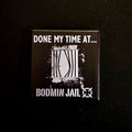 Done My Time Fridge Magnet